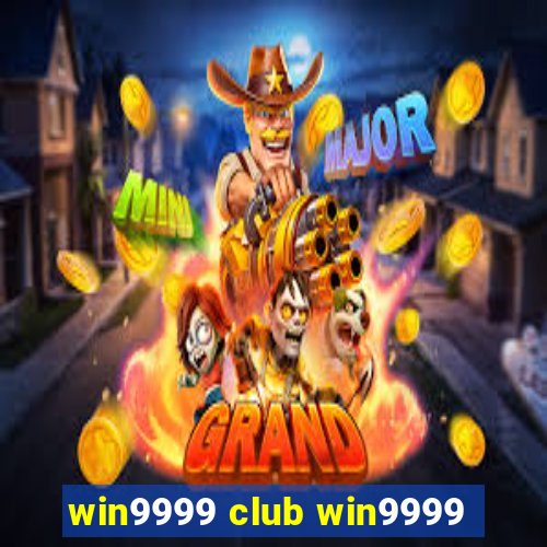 win9999 club win9999